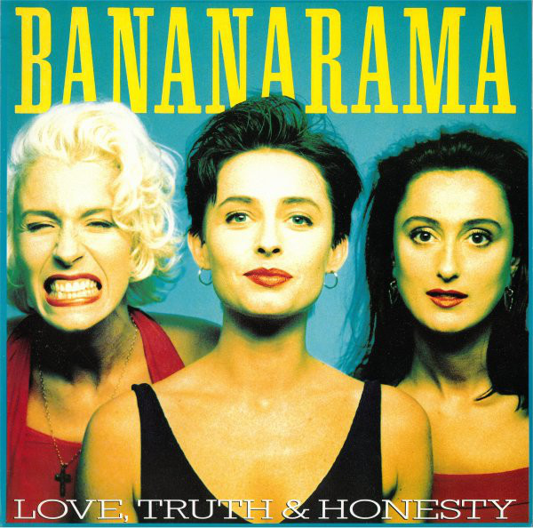 (A1057) Bananarama ‎– Love, Truth & Honesty