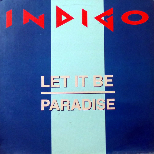 (A1098) Indigo ‎– Let It Be / Paradise
