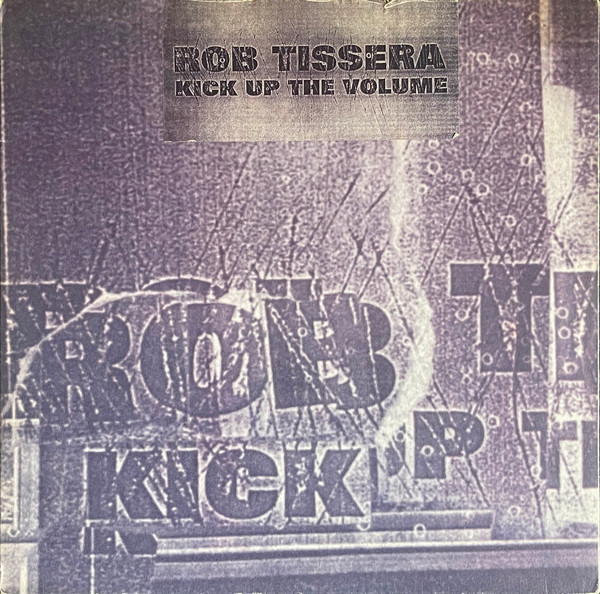 (CO701) Rob Tissera – Kick Up The Volume