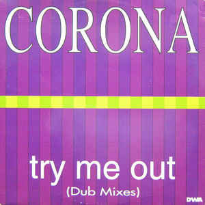 (HK85) Corona ‎– Try Me Out (Dub Mixes)