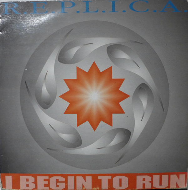 (CUB2212) R.E.P.L.I.C.A. ‎– I Begin To Run