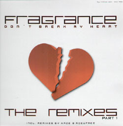 (29612) Fragrance ‎– Don't Break My Heart (The Remixes Part 1)