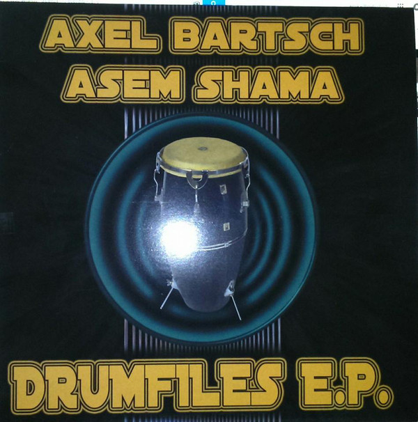 (23666) Axel Bartsch & Asem Shama ‎– Drumfiles E.P.