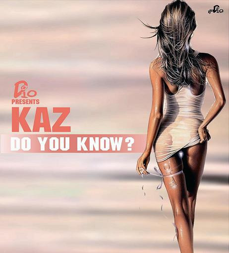 (NS727) D10 Presents Kaz – Do You Know?