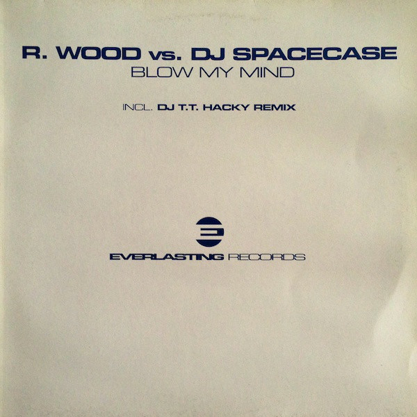 (30478) R. Wood & DJ Spacecase ‎– Blow My Mind