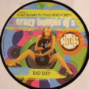 (MEC66) Crazy Bumpin' DJ's Feat. Head Horny's – Bad Day