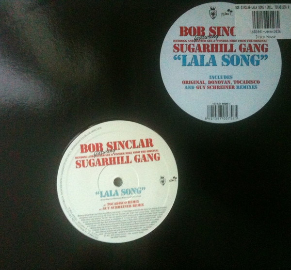 (19503) Bob Sinclar Featuring Hendogg, Master Gee & Wonder Mike From The Original Sugarhill Gang ‎– LaLa Song