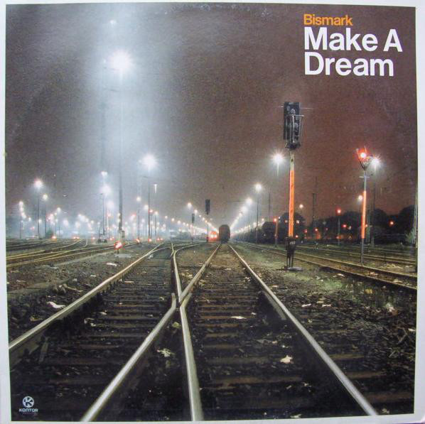 (3254) Bismark ‎– Make A Dream