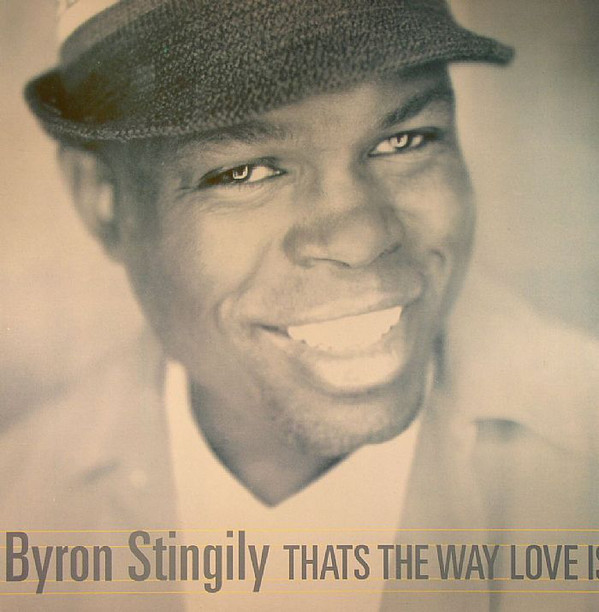 (28225) Byron Stingily ‎– That's The Way Love Is