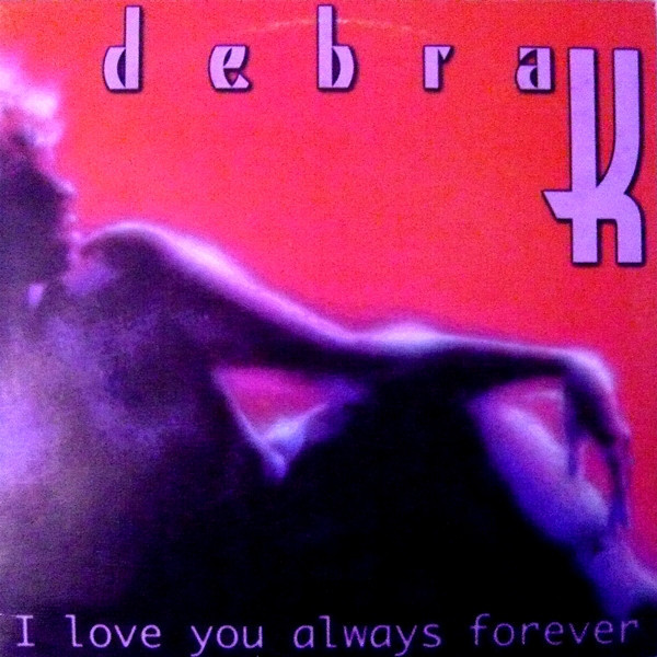 (24372) Debra K ‎– I Love You Always Forever