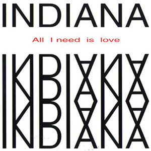 (JR1559) Indiana ‎– All I Need Is Love