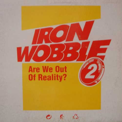 (23270) Iron Wobble II ‎– Are We Out Of Reality?