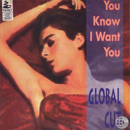 (CUB2498) Global Cut ‎– You Know I Want You