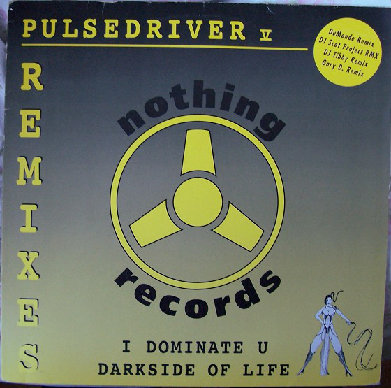 (22393) Pulsedriver V ‎– I Dominate U / Darkside Of Life (Remixes)