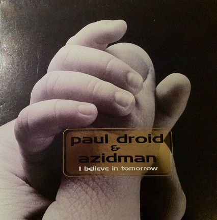 (19233) Paul Droid & Azidman ‎– I Believe In Tomorrow