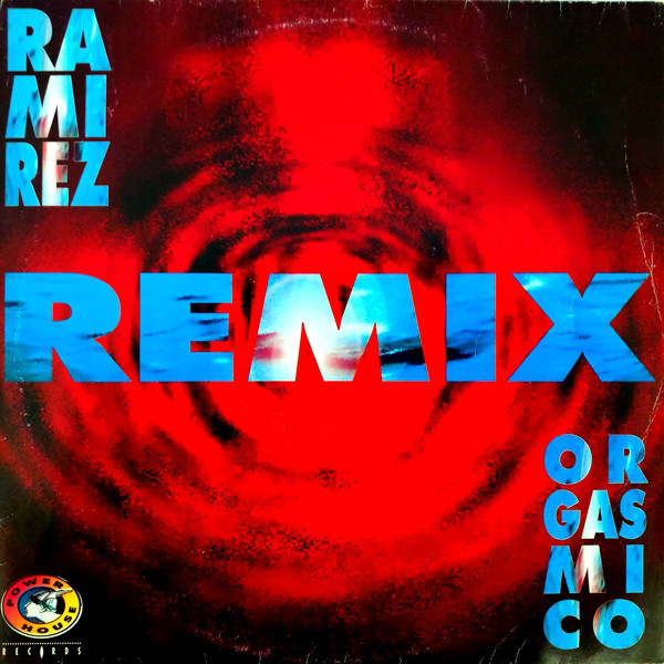 (24029) Ramirez ‎– Orgasmico (Remix)