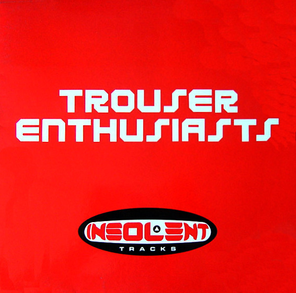 (1116) Trouser Enthusiasts ‎– Sweet Release