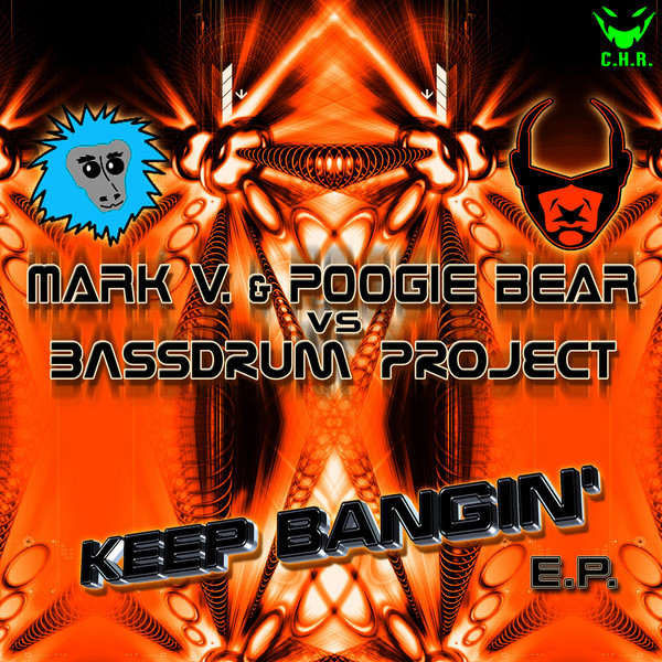 (LC459) Mark V. & Poogie Bear vs. Bassdrum Project – Keep Bangin' E.P.