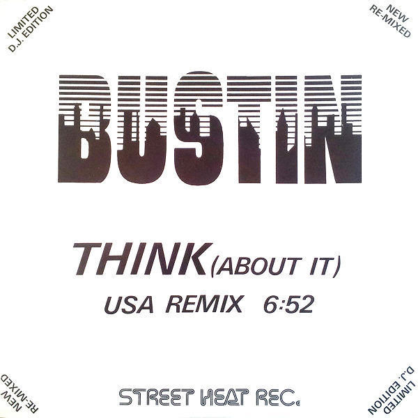 (CUB2077) Bustin ‎– Think (About It) (Special U.S.A. Remix)