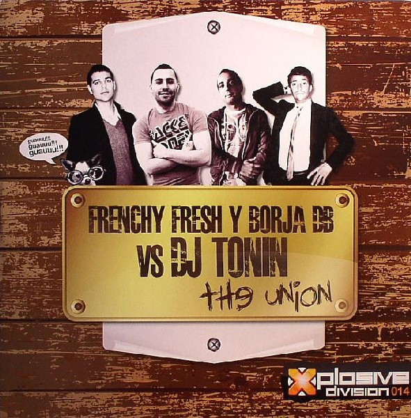 (20813) Frenchy Fresh Y Borja DB Vs DJ Tonin – The Union