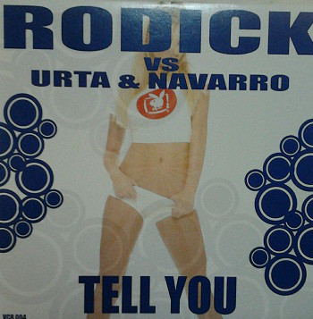 (12887) Rodick Vs. Urta & Navarro ‎– Tell You