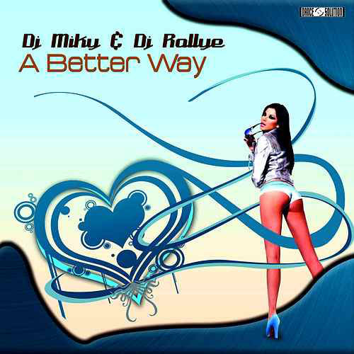 (MUT51) DJ Miky & DJ Rallye – A Better Way