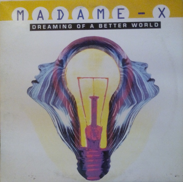 (CM1261) Madame-X ‎– Dreaming Of A Better World