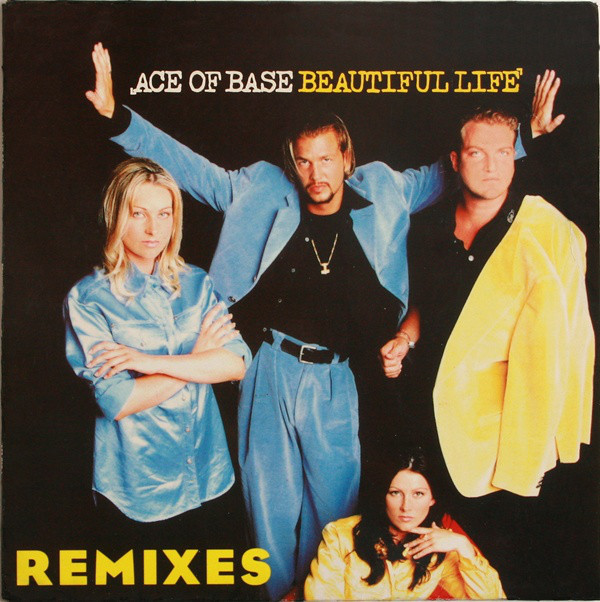 (MA213) Ace Of Base ‎– Beautiful Life (Remixes)