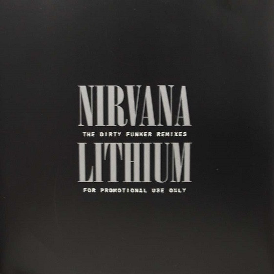(10299) Nirvana ‎– Lithium (The Dirty Funker Remixes)