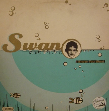 (CM1190) Swan ‎– I Know You Want