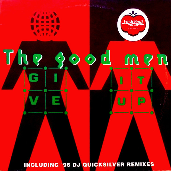 (25259) The Good Men ‎– Give It Up ('96)