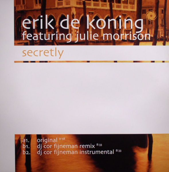 (7253) Erik De Koning Featuring Julie Morrison ‎– Secretly