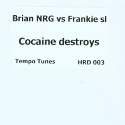 (5041) Brian NRG vs Frankie SL ‎– Cocaine Destroys