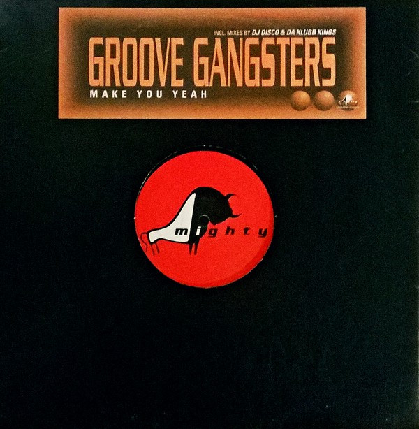 (30119) Groove Gangsters ‎– Make You Yeah