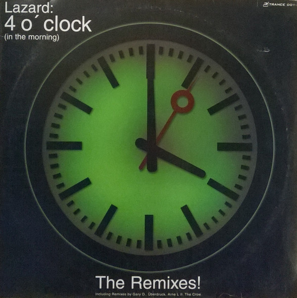 (CM1036) Lazard ‎– 4 O' Clock (In The Morning) (The Remixes!)