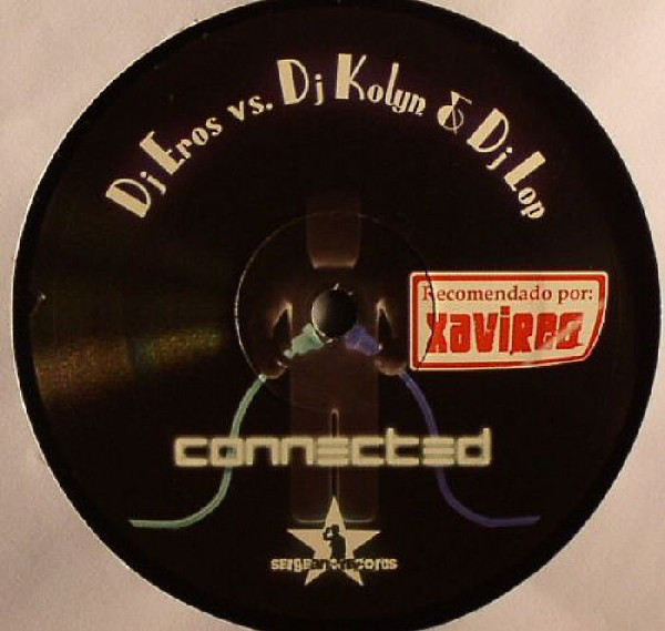 (22307) DJ Eros vs DJ Kolyn & DJ Lop ‎– Connected