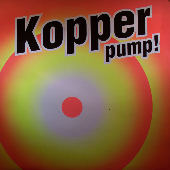 (CUB1935) Kopper ‎– Pump!