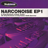 (HK31) Greg Brookman & Serge / Greg Brookman & Craig Paxton ‎– Narconoise EP1