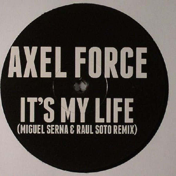 (23020) Axel Force / Mario MG / Dany BPM – It's My Life (Miguel Serna & Raul Soto Remix)