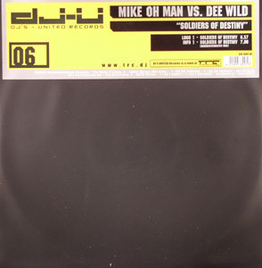(3837) Mike Oh Man vs. Dee Wild ‎– Soldiers Of Destiny