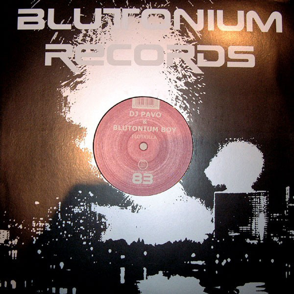 (4603) DJ Pavo & Blutonium Boy ‎– Floorkilla