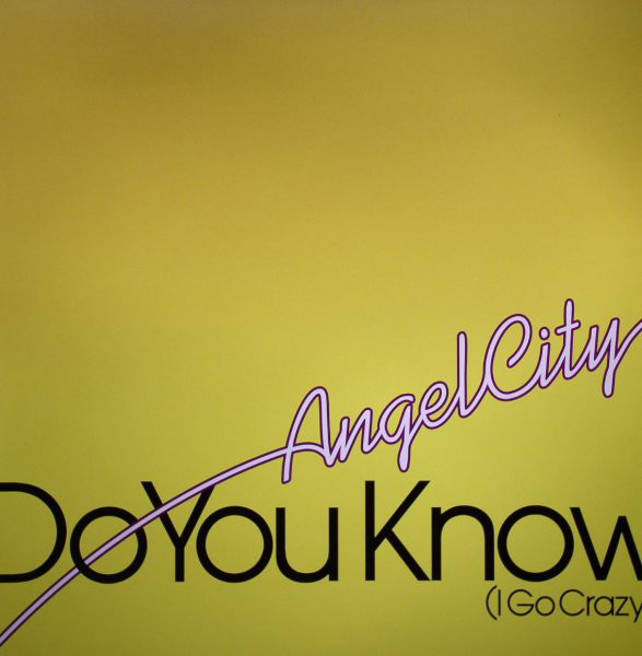 (30335) Angel City ‎– Do You Know (I Go Crazy)