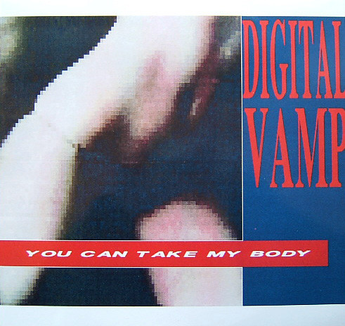(MA266) Digital Vamp ‎– You Can Take My Body