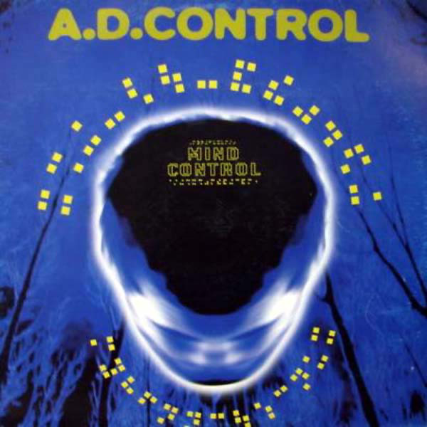 (CUB1615) A.D. Control ‎– Mind Control