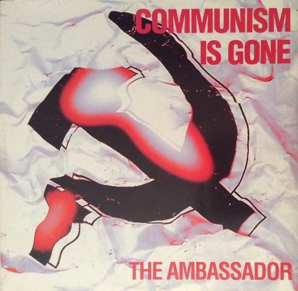 (SZ0101) The Ambassador ‎– Communism Is Gone