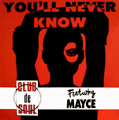 (CUB2549) Club De Soul Featuring Mayce (2) ‎– You'll Never Know