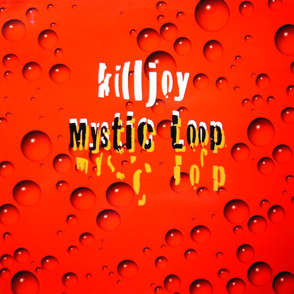(23764) Killjoy ‎– Mystic Loop