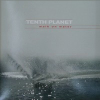(5294) Tenth Planet ‎– Walk On Water