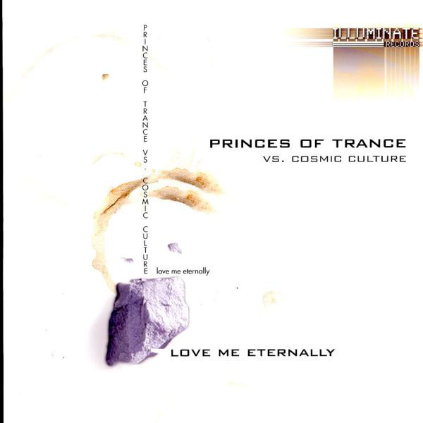 (5021) Princes Of Trance vs. Cosmic Culture ‎– Love Me Eternally
