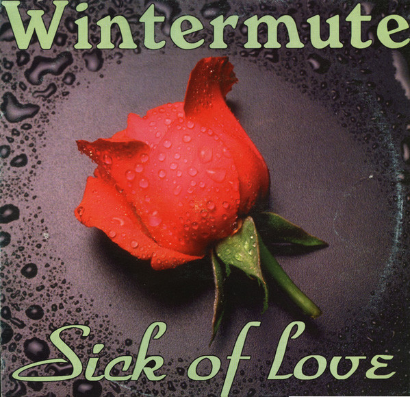 (A0846) Wintermute ‎– Sick Of Love